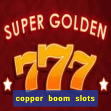 copper boom slots paga mesmo